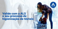 Valide com a ALS o seu processo de higienização de têxteis