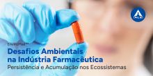 EnviroMail | Desafios ambientais na Indústria Farmacêutica